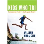 Kids Who Tri Transforming Youth and Youth Sports Culture