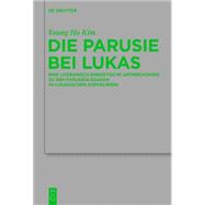 Die Parusie Bei Lukas