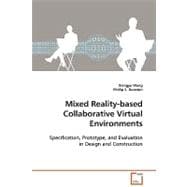Mixed Reality-based Collaborative Virtual Environments