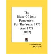 Diary of John Pemberton : For the Years 1777 And 1778 (1867)