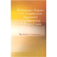 Preliminary Report of the Commission Appointed by the University of Pennsylvania to Investigate Modern Spiritualism in Accordance with the Request of the Late Henry Seybert