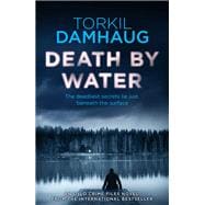 Death By Water An atmospheric, intense thriller you won't forget