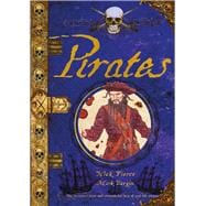 Pirates The Notorious Lives and Unspeakable Acts of Real Life Pirates