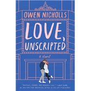 Love, Unscripted A Novel