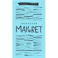 Inspector Maigret Omnibus: Volume 1 Pietr the Latvian; The Hanged Man of Saint-Pholien; The Carter of 'La Providence'; The Grand Banks Café
