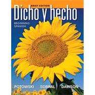 Dicho y hecho: Beginning Spanish, Brief Edition