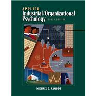 Applied Industrial/Organizational Psychology (with CD-ROM and InfoTrac)