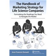 The Handbook of Marketing Strategy for Life Science Companies