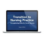 Transition to Nursing Practice: Strengthening KSAs for Career Success Online Course