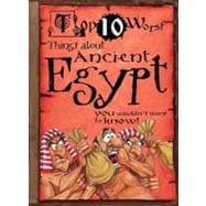 Top 10 Worst Things About Ancient Egypt You Wouldn't Want to Know!