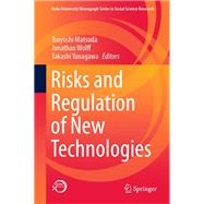 Risks and Regulation of New Technologies