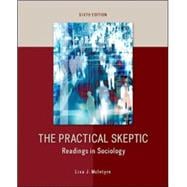 The Practical Skeptic: Readings in Sociology (Revised),9780078026881