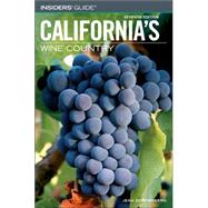 Insiders' Guide® to California's Wine Country, 7th