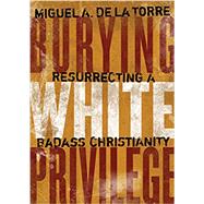 Burying White Privilege