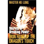 Iron Hand Of The Dragon's Touch