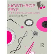 Northrop Frye: The Theoretical Imagination