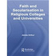 Faith and Secularisation in Religious Colleges and Universities