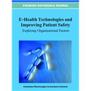 E-Health Technologies and Improving Patient Safety: Exploring Organizational Factors