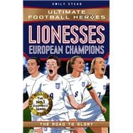 Lionesses: European Champions Ultimate Football Heroes - The No.1 football series