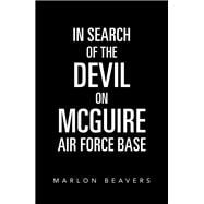 In Search of the Devil on Mcguire Air Force Base
