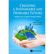 Creating a Sustainable and Desirable Future
