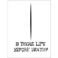 Maurizio Cattelan : Is There Life Before Death?