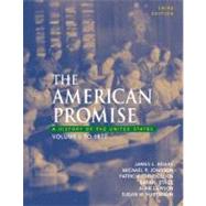 The American Promise; A History of the United States, Volume I: To 1877