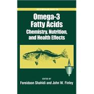 Omega-3 Fatty Acids Chemistry, Nutrition, and Health Effects