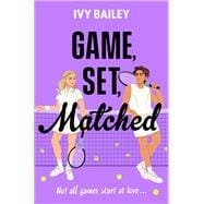 Game, Set, Matched Not all games start at love