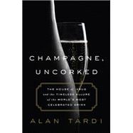 Champagne, Uncorked The House of Krug and the Timeless Allure of the World’s Most Celebrated Drink