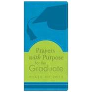 Prayers with Purpose for the Graduate