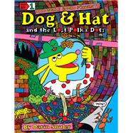 Dog & Hat and the Lost Polka Dots Book No. 1