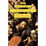 Passion : The True Story of an Event That Changed Human History