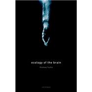 Ecology of the Brain The phenomenology and biology of the embodied mind