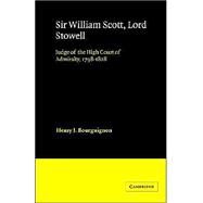 Sir William Scott, Lord Stowell: Judge of the High Court of Admiralty, 1798â€“1828