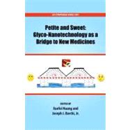 Petite and Sweet Glyco-Nanotechnology as a Bridge to New Medicines