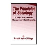 Principles of Sociology  an Analysis of the Phenomena of Association and of Social Organization,  the