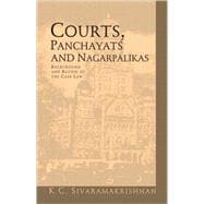 Courts, Panchayats and Nagarpalikas Background and Review of the Case Law
