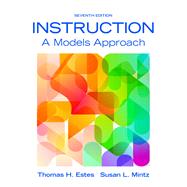 Instruction A Models Approach, Enhanced Pearson eText with Loose-Leaf Version -- Access Card Package