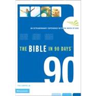 Bible in 90 Days : An Extraordinary Experience with the Word of God