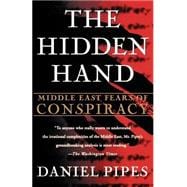 The Hidden Hand Middle East Fears of Conspiracy