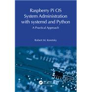 Raspberry Pi OS System Administration with systemd and Python