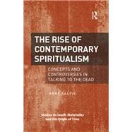 The Rise of Contemporary Spiritualism: Concepts and Controversies in Talking to the Dead