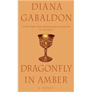 Dragonfly in Amber (25th Anniversary Edition) A Novel