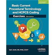 Basic Current Procedural Terminology and HCPCS Coding Exercises, Fourth Edition