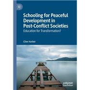 Schooling for Peaceful Development in Post-conflict Societies
