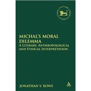Michal's Moral Dilemma A Literary, Anthropological and Ethical Interpretation