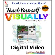 Teach Yourself VISUALLY<sup>TM</sup> Digital Video