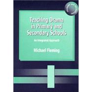 Teaching Drama in Primary and Secondary Schools: An Integrated Approach