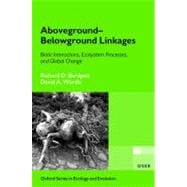 Aboveground-Belowground Linkages Biotic Interactions, Ecosystem Processes, and Global Change